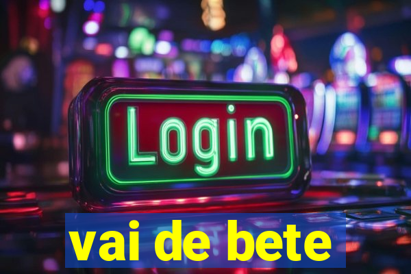 vai de bete